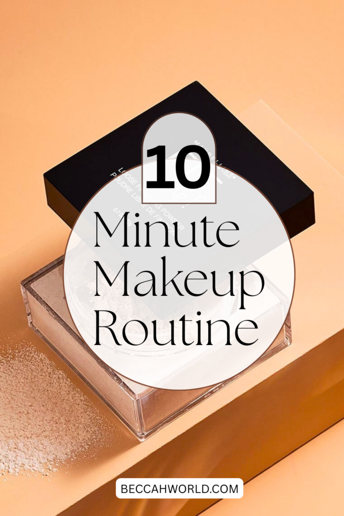 10 minute makeup routine